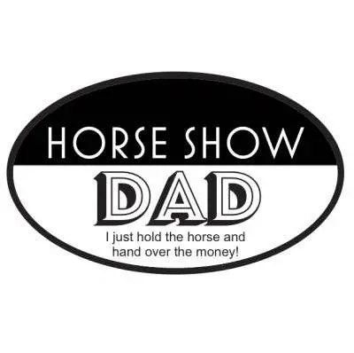 Horse Hollow Press - Oval Equestrian Horse Sticker / Horse Show Dad / Waterproof 1