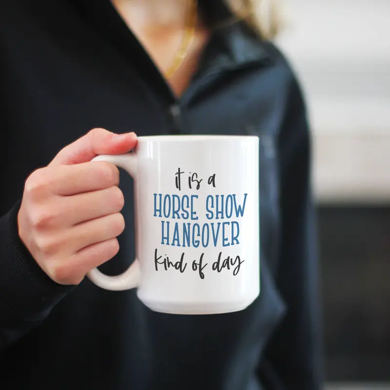 Horse Show Hangover Coffee Mug 1
