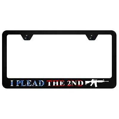 I Plead The Second Uv Print Polycarbonate License Plate Frame (Black) 1