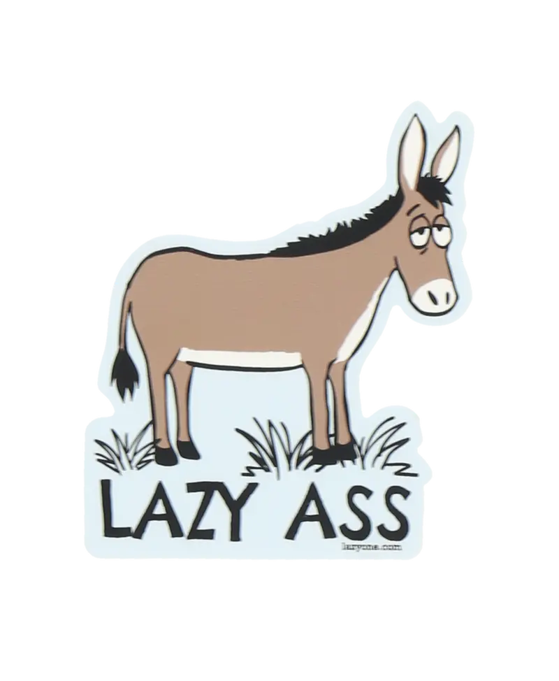 Lazy Ass Sticker 1