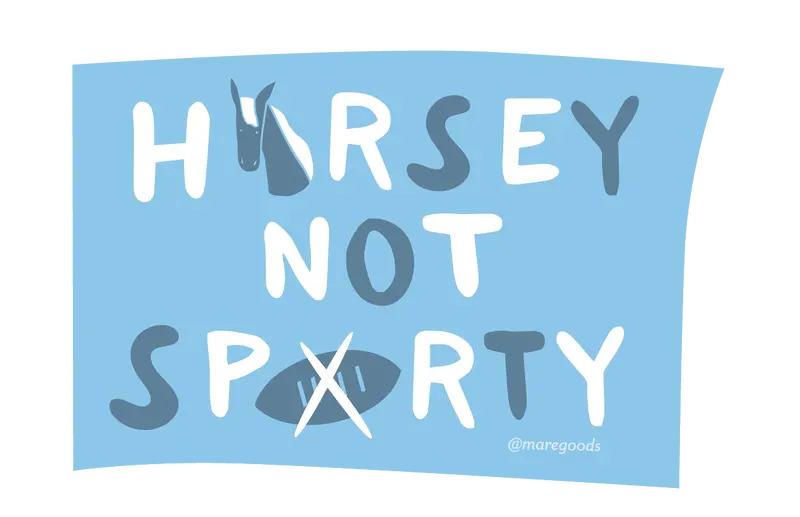 Mare Modern Goods - Horsey Not Sporty Sticker 1
