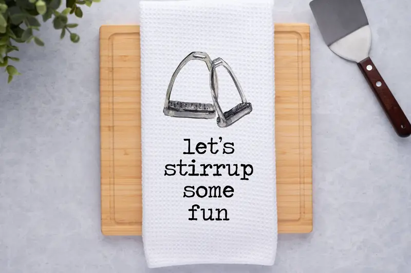 Stirrup Some Fun Tack/Kitchen Towel 1
