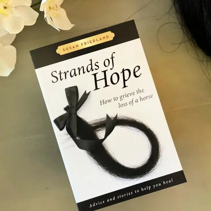 Strands Of Hope: How To Grieve The Loss Of A Horse 1