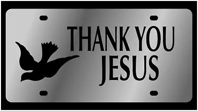 Thank You Jesus Stainless Steel License Plate (Chrome) 1